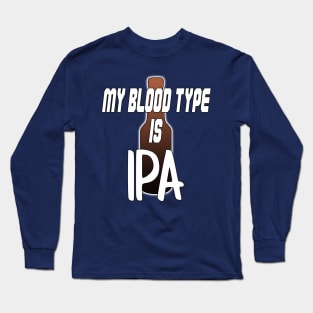 My Blood Type is IPA v2 by Basement Mastermind Long Sleeve T-Shirt